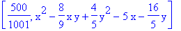 [500/1001, x^2-8/9*x*y+4/5*y^2-5*x-16/5*y]